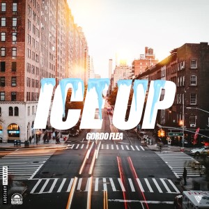 收聽Gordo Flea的Ice Up (Explicit)歌詞歌曲