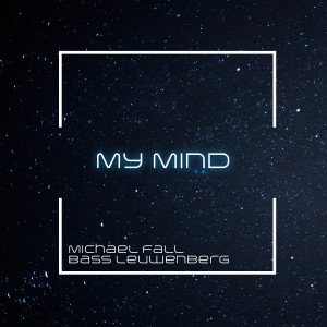 Album My Mind oleh Michael Fall