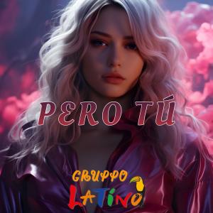 Gruppo Latino的專輯Pero Tú
