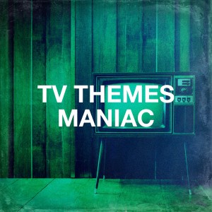 อัลบัม TV Themes Maniac ศิลปิน TV Series Music
