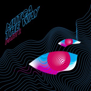 Listen to The Way (Radio Edit) song with lyrics from Mutca