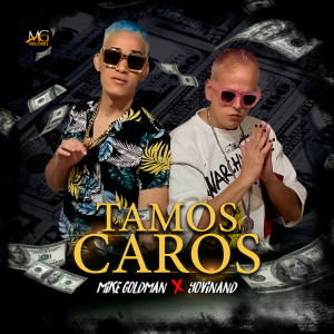 Album Tamos Caros (Explicit) from Mike Goldman