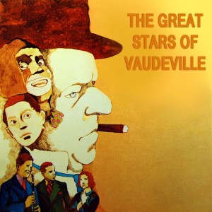 Album The Great Stars Of Vaudeville from Various