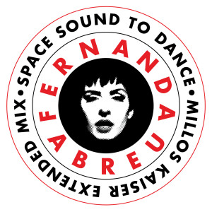 收聽Fernanda Abreu的Space Sound To Dance (Millos Kaiser Extended Mix)歌詞歌曲