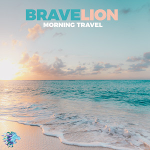 ดาวน์โหลดและฟังเพลง Morning Travel พร้อมเนื้อเพลงจาก BraveLion