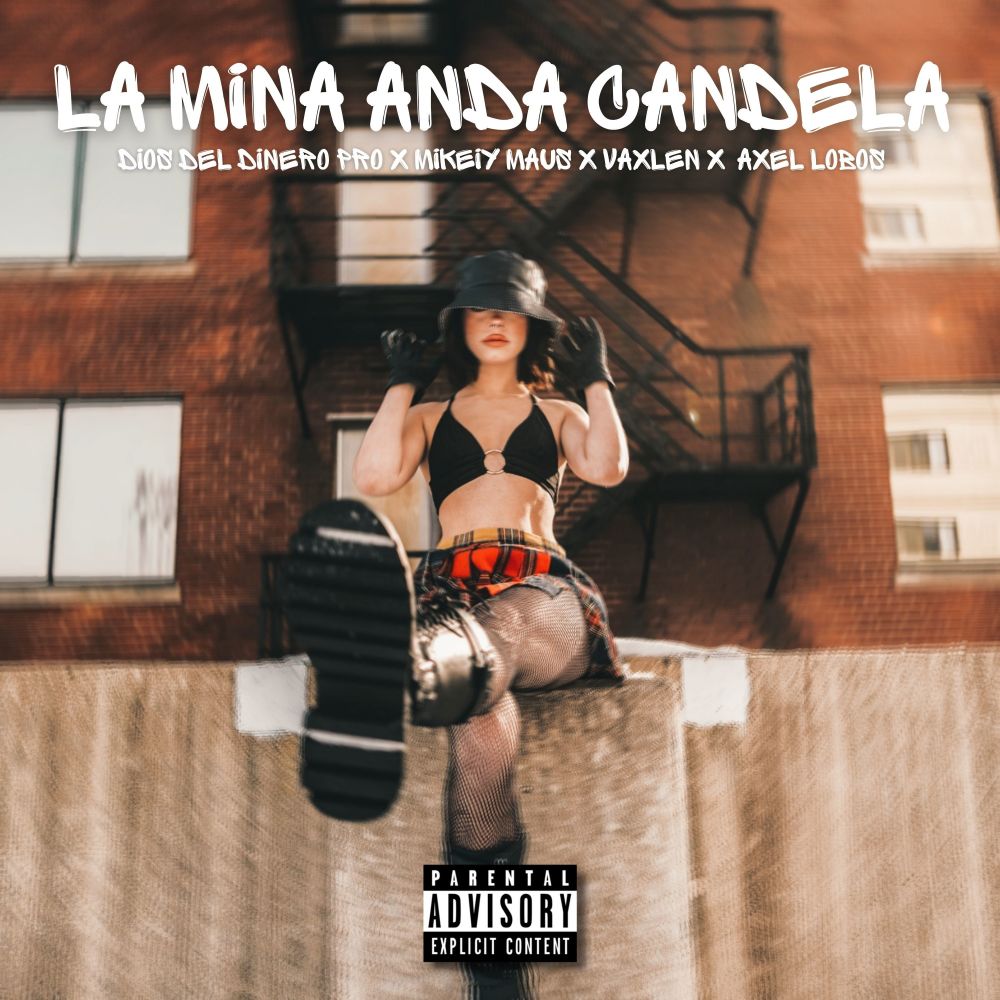 La Mina Anda Candela (Explicit)
