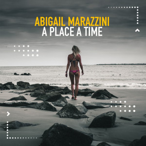 Album A Place A Time oleh Abigail Marazzini