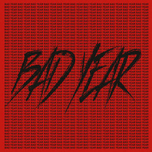 ดาวน์โหลดและฟังเพลง BAD YEAR พร้อมเนื้อเพลงจาก San E