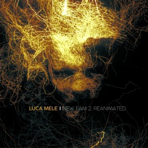 Luca Mele的專輯New Fam 2: Reanimated (Explicit)