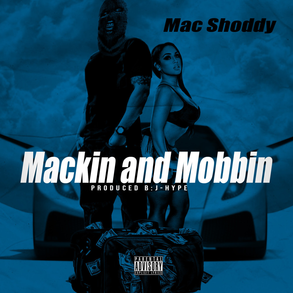 Mackin And Mobbin (Explicit)