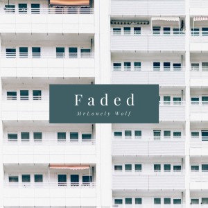 ดาวน์โหลดและฟังเพลง Faded พร้อมเนื้อเพลงจาก MrLonely Wolf