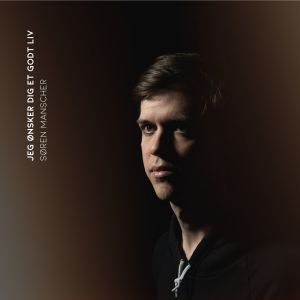 收聽Søren Manscher的Jeg Ønsker Dig Et Godt Liv歌詞歌曲