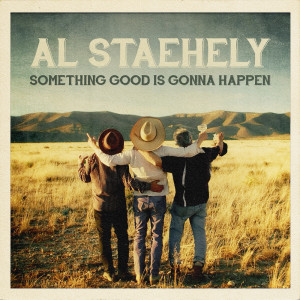 Al Staehely & 10k Hrs.的專輯Something Good Is Gonna' Happen