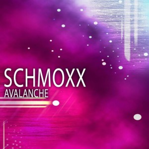 Schmoxx的專輯Avalanche