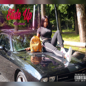 Listen to Slide Up (Explicit) song with lyrics from Kia'mni