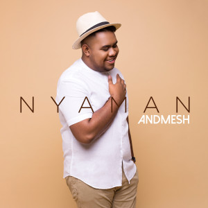 ดาวน์โหลดและฟังเพลง Nyaman พร้อมเนื้อเพลงจาก Andmesh