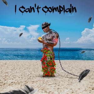 อัลบัม I Can't Complain (Single) ศิลปิน Michael K Success