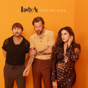 อัลบัม Love You Back ศิลปิน Lady Antebellum