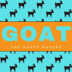 收聽The Happy Racers的GOAT歌詞歌曲