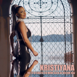 Listen to Nu ti-o cauta cu mine ca n-ai niciun haz song with lyrics from Kristiyana