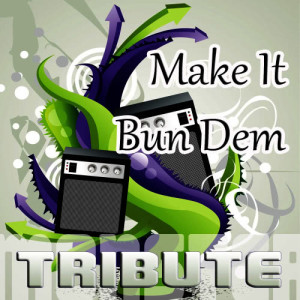 ดาวน์โหลดและฟังเพลง Make It Bun Dem - Karaoke พร้อมเนื้อเพลงจาก Monster Music