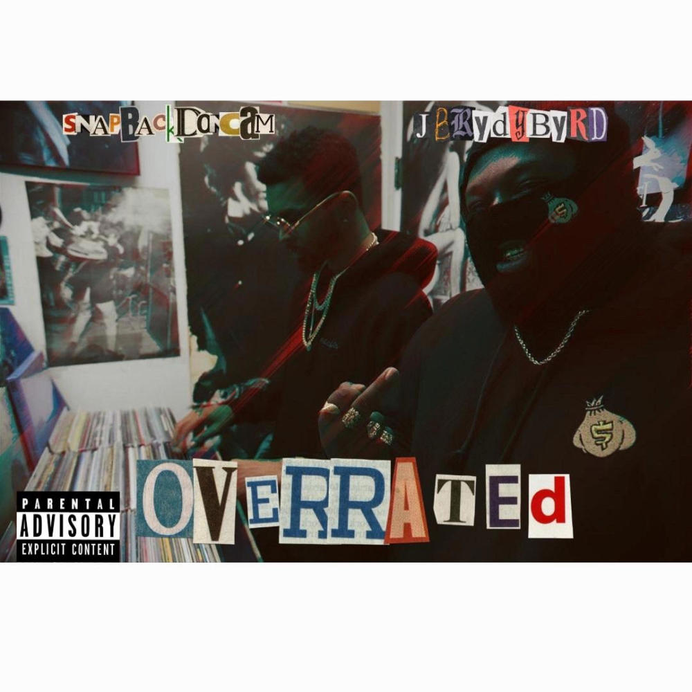 Overrated (feat. Snapbackdoncam) (Explicit)