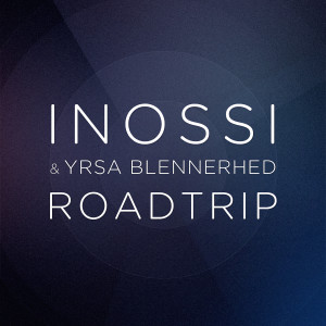 Listen to Roadtrip (Extended Mix) song with lyrics from Inossi