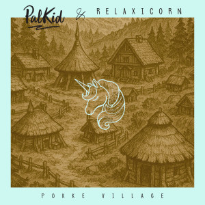 ดาวน์โหลดและฟังเพลง Pokke Village พร้อมเนื้อเพลงจาก Relaxicorn