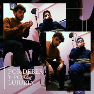 ดาวน์โหลดและฟังเพลง Por Deber y por Lujuria พร้อมเนื้อเพลงจาก Adeziobeats