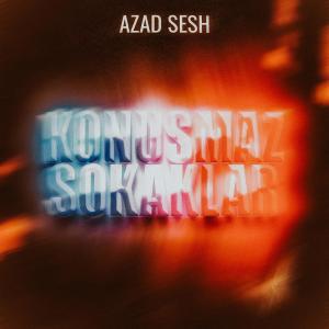 Listen to Konuşmaz Sokaklar song with lyrics from Azad Sesh