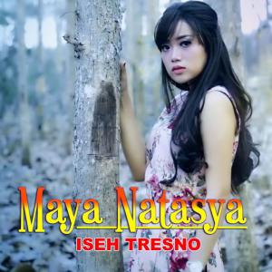 Dengarkan lagu Iseh Tresno nyanyian Maya Natasya dengan lirik