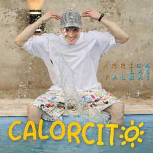 收聽Arriba las Palmas的Calorcito歌詞歌曲