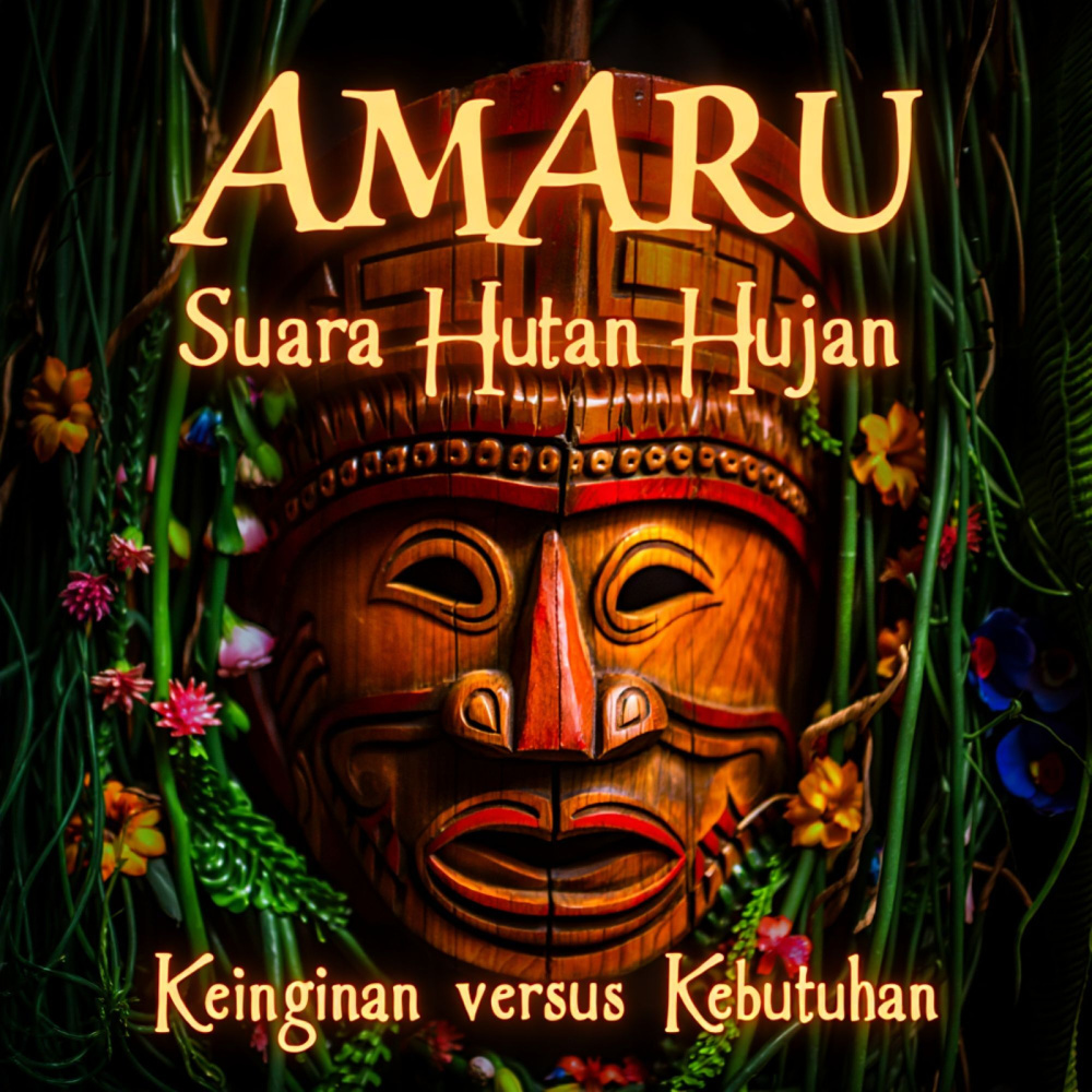Suara Hutan Hujan - Keinginan Versus Kebutuhan