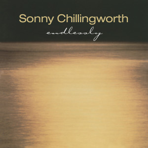 Sonny Chillingworth的專輯Endlessly