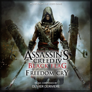 Assassin's Creed 4: Black Flag (Freedom Cry) [Original Game Soundtrack]