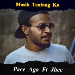 Pace Aga的專輯Masih Tentang Ko