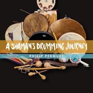 Philip Permutt的專輯A Shaman's Drumming Journey
