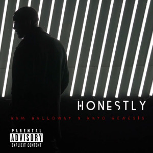 Listen to Honestly (Explicit) song with lyrics from Kam Kalloway