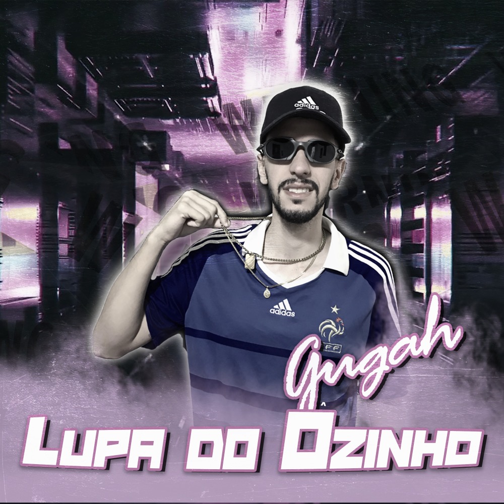Lupa do Ôzinho (Explicit)
