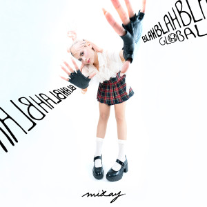 อัลบัม Global Blah Blah Blah (EP) ศิลปิน Mikay