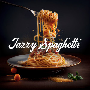 Jazzy Spaghetti (Italian Bistro Background Jazz)