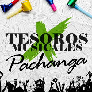 Various的專輯Tesoros Musicales: Pachanga