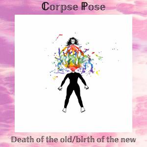 อัลบัม Death of the old/Birth of the new ศิลปิน Corpse Pose