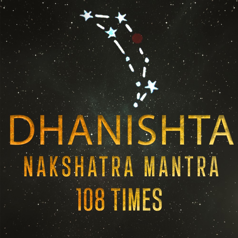 Dhanishta-Nakshatra-Mantra 108 Times