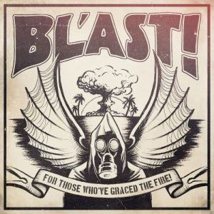 ดาวน์โหลดและฟังเพลง For Those Who've Graced The Fire! พร้อมเนื้อเพลงจาก Bl'ast