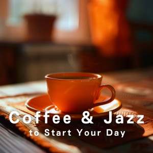 Album Coffee & Jazz to Start Your Day oleh Relaxing Jazz Trio