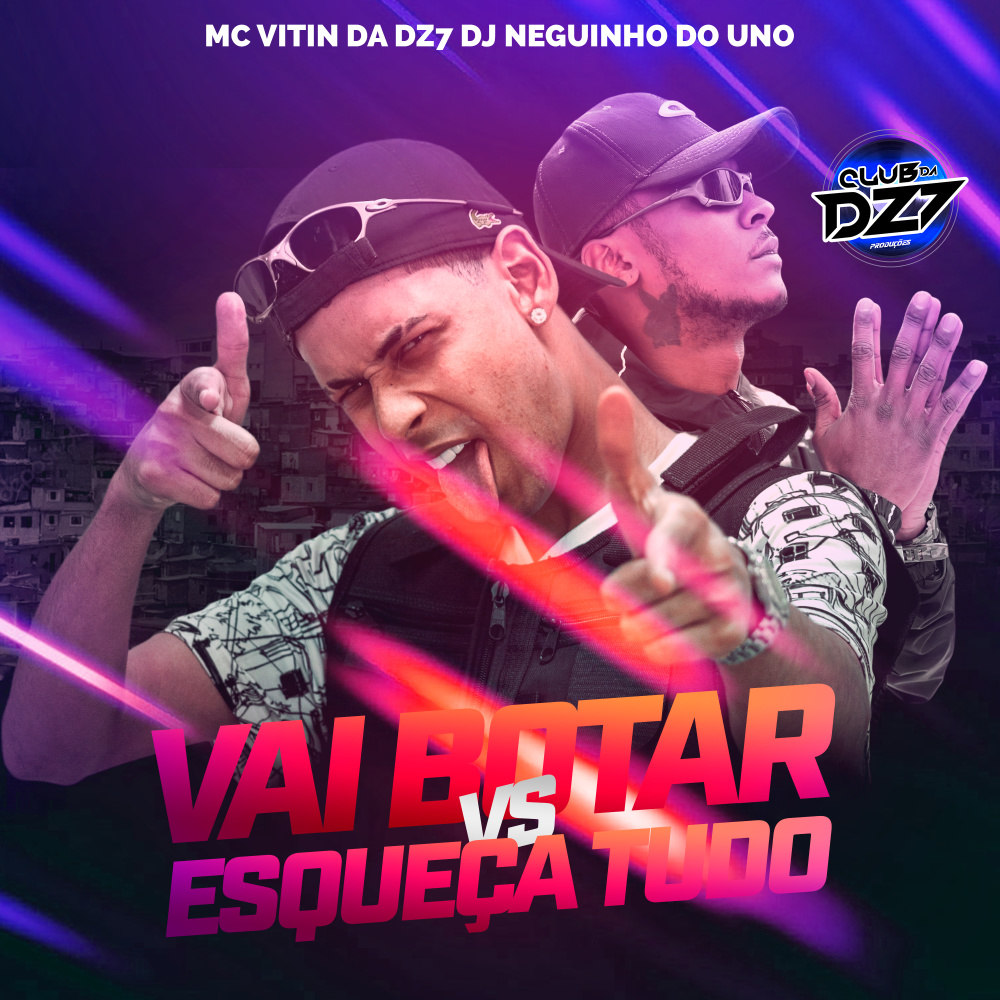 VAI BOTAR VS ESQUEÇA TUDO (Explicit)