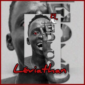 收聽El Medico的Leviathan (Explicit)歌詞歌曲