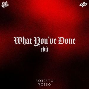 Roberto Rosso的專輯WHAT YOU'VE DONE (Edit)