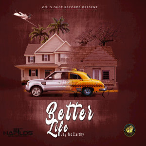 ดาวน์โหลดและฟังเพลง Better Life พร้อมเนื้อเพลงจาก Jay McCarthy